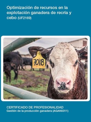cover image of UF2169--Optimización de recursos en la explotación ganadera de recría y cebo.